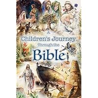 A Children's Journey Through the Bible: 15 Thematic Chapters, from Genesis to Revelation A Children's Journey Through the Bible: 15 Thematic Chapters, from Genesis to Revelation Paperback Kindle