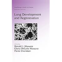 Lung Development and Regeneration (Lung Biology in Health and Disease) Lung Development and Regeneration (Lung Biology in Health and Disease) Hardcover