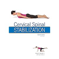 Cervical Spinal Stabilization Exercises 2nd Ed Cervical Spinal Stabilization Exercises 2nd Ed Paperback