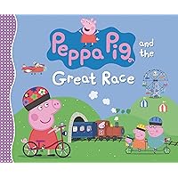 Peppa Pig and the Great Race Peppa Pig and the Great Race Hardcover