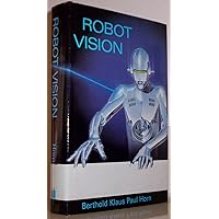 Robot Vision (MIT Electrical Engineering and Computer Science) Robot Vision (MIT Electrical Engineering and Computer Science) Hardcover Paperback