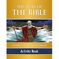 The Story of the Bible Activity Book: Volume I - The Old Testament