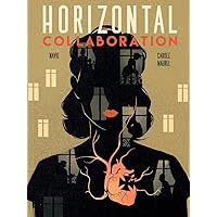 Horizontal Collaboration Horizontal Collaboration Hardcover