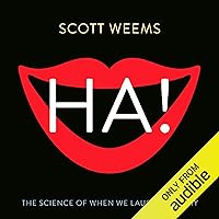Ha!: The Science of When We Laugh and Why Ha!: The Science of When We Laugh and Why Audible Audiobook Hardcover Kindle