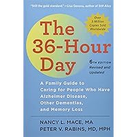 The 36-Hour Day: A Family Guide to Caring for People Who Have Alzheimer Disease, Other Dementias, and Memory Loss (A Johns Hopkins Press Health Book) The 36-Hour Day: A Family Guide to Caring for People Who Have Alzheimer Disease, Other Dementias, and Memory Loss (A Johns Hopkins Press Health Book) Paperback Audible Audiobook Spiral-bound Hardcover