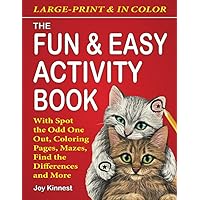 The Fun & Easy Activity Book: With Spot the Odd One Out, Coloring Pages, Mazes, Find the Differences and More