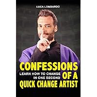 Confessions of a quick change artist:: Learn how to change in one second
