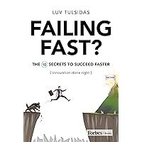 Failing Fast?: The Ten Secrets to Succeed Faster