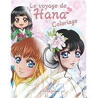 Le voyage de Hana Coloriage (French Edition) Le voyage de Hana Coloriage (French Edition) Paperback