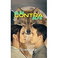 Alfa Contra Alfa (Spanish Edition)