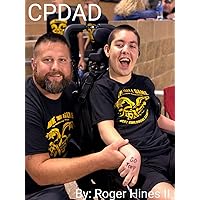 CPDAD: My life as a special needs parent of a son with cerebral palsy CPDAD: My life as a special needs parent of a son with cerebral palsy Kindle