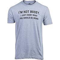 I'm Not Bossy, I Just Know What You Should Be Doing | Funny Tee Shirt, Sarcastic Saying Humor Joke T-Shirt for Men Women