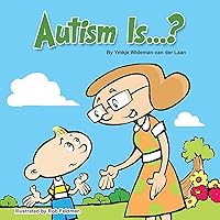 Autism Is...? (Autism Is...? Books) Autism Is...? (Autism Is...? Books) Paperback Kindle