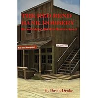 The Red Bend Bank Robbery (Doc and Johnny's Old West Mysteries Book 2) The Red Bend Bank Robbery (Doc and Johnny's Old West Mysteries Book 2) Kindle Paperback