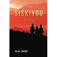 The Siskiyou Son The Siskiyou Son Kindle Paperback Hardcover
