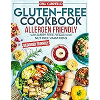 GLUTEN-FREE COOKBOOK: Allergen-Friendly Edition. Delicious, Beginner-Friendly Recipes with Dairy-Free, Vegan, and Nut-Free Variations. Perfect for ... Free Delights | Easy Gluten Free Cooking) GLUTEN-FREE COOKBOOK: Allergen-Friendly Edition. Delicious, Beginner-Friendly Recipes with Dairy-Free, Vegan, and Nut-Free Variations. Perfect for ... Free Delights | Easy Gluten Free Cooking) Paperback Kindle