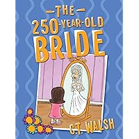 The 250-Year-Old Bride