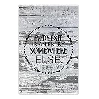 Decorative Wood Signs Plaques Every Exit Is An Entry Somewhere Else Retro Welcome Sign Inspirational Garden Signs for Bedroom Living Room Office Home Wall Decor 12 x 18 Inch