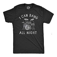 Mens I Can Bang All Night T Shirt Funny Sex Drummer Joke Tee for Guys