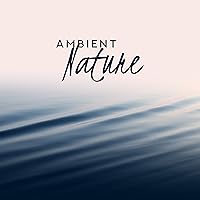 Ambient Nature – Calming Sounds for Relaxation, Sleep, Healing Music for Insomnia, Peaceful Noises, Nature Sounds at Night, Zen Ambient Nature – Calming Sounds for Relaxation, Sleep, Healing Music for Insomnia, Peaceful Noises, Nature Sounds at Night, Zen MP3 Music