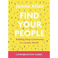 Find Your People Bible Study Conversation Cards: Building Deep Community in a Lonely World Find Your People Bible Study Conversation Cards: Building Deep Community in a Lonely World Cards Kindle