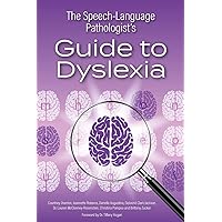 The Speech-Language Pathologist's Guide to Dyslexia The Speech-Language Pathologist's Guide to Dyslexia Paperback Kindle