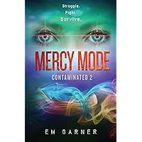 Mercy Mode (Contaminated) Mercy Mode (Contaminated) Paperback Hardcover