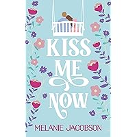 Kiss Me Now: A Romantic Comedy (Creekville Kisses) Kiss Me Now: A Romantic Comedy (Creekville Kisses) Kindle Audible Audiobook Paperback Library Binding Audio CD