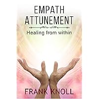 Empath Attunement: Healing From Within