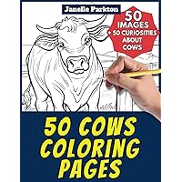 50 Cows Coloring Pages for Kids and Adults: +50 Amazing Facts about Cows. Coloring Book for Children and Grown-Ups. Color and Learn with Janelle - Animals - Vol. 23 50 Cows Coloring Pages for Kids and Adults: +50 Amazing Facts about Cows. Coloring Book for Children and Grown-Ups. Color and Learn with Janelle - Animals - Vol. 23 Paperback