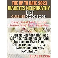 The Diabetic Neuropathy Diet Healing Pain Guide : Diabetic Neuropathy Food list Recipes TO Relief Pain Treatment Fast Plus 5 Healthy tips to treat Diabetic Neuropathy naturally The Diabetic Neuropathy Diet Healing Pain Guide : Diabetic Neuropathy Food list Recipes TO Relief Pain Treatment Fast Plus 5 Healthy tips to treat Diabetic Neuropathy naturally Kindle Paperback