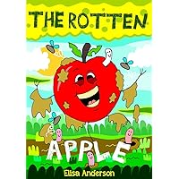 The Rotten Apple : A children's bedtime story for early readers, kindergartners and 1st graders with a moral lesson: An easy to read along tale for kids ... Early Reader Read Aloud Books for Kids) The Rotten Apple : A children's bedtime story for early readers, kindergartners and 1st graders with a moral lesson: An easy to read along tale for kids ... Early Reader Read Aloud Books for Kids) Kindle Paperback