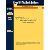 Outlines & Highlights for Human Resource Management by David Lepak (Cram101 Textbook Outlines) Outlines & Highlights for Human Resource Management by David Lepak (Cram101 Textbook Outlines) Paperback