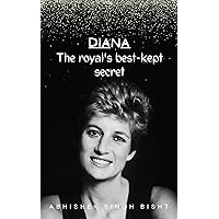 Diana - The royal's best kept secret (The British Royal Family)