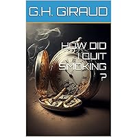 HOW DID I QUIT SMOKING ?