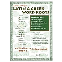 Latin & Greek Word Roots, Book 2 (Latin & Greek Word Roots for High School and College Students)