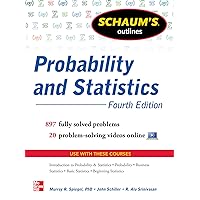 Schaum's Outline of Probability and Statistics, 4th Edition: 897 Solved Problems + 20 Videos (Schaum's Outlines) Schaum's Outline of Probability and Statistics, 4th Edition: 897 Solved Problems + 20 Videos (Schaum's Outlines) Paperback