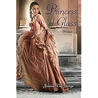 Princess of Glass (Twelve Dancing Princesses) Princess of Glass (Twelve Dancing Princesses) Paperback Audible Audiobook Kindle Hardcover Audio CD