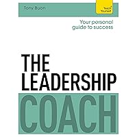The Leadership Coach: Teach Yourself (Teach Yourself: Business) The Leadership Coach: Teach Yourself (Teach Yourself: Business) Kindle Paperback