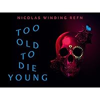 Too Old to Die Young - Season 1