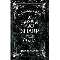 A Crown as Sharp as Pines (The Winter Souls) A Crown as Sharp as Pines (The Winter Souls) Paperback Kindle Audible Audiobook Hardcover