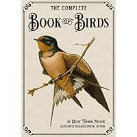 The Complete Book of Birds: Illustrated Enlarged Special Edition