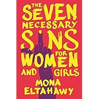 The Seven Necessary Sins for Women and Girls The Seven Necessary Sins for Women and Girls Paperback Audible Audiobook Kindle Hardcover Audio CD