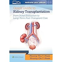 Quick Guide to Kidney Transplantation Quick Guide to Kidney Transplantation Paperback Kindle