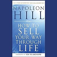 How to Sell Your Way Through Life How to Sell Your Way Through Life Audible Audiobook Kindle Hardcover Paperback Audio CD