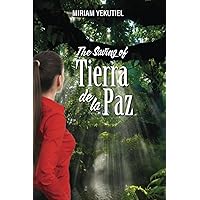 The Saving of Tierra de la Paz: The Land of Peace