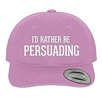 I'd Rather Be Persuading - Soft Dad Hat Baseball Cap