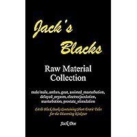 Raw Material Collection (Jack's Blacks) Raw Material Collection (Jack's Blacks) Kindle