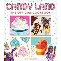 Candy Land: The Official Cookbook Candy Land: The Official Cookbook Hardcover