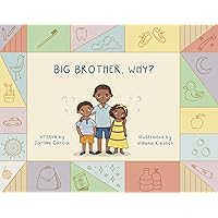 Big Brother, Why? Big Brother, Why? Paperback